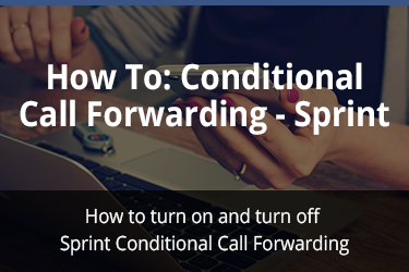 How To: Conditional Call Forwarding - Sprint