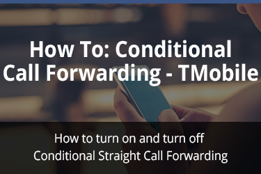 How To: Conditional Call Forwarding - TMobile
