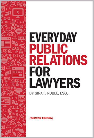 Everyday Public Relations For Lawyers, Second Edition