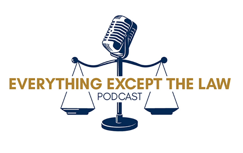 Introducing The Everything Except The Law Podcast